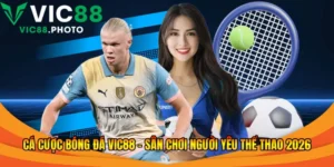 Cược bóng đá Vic88