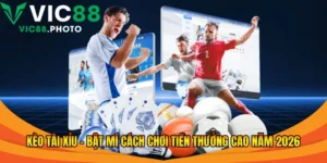 Kèo tài xỉu Vic88