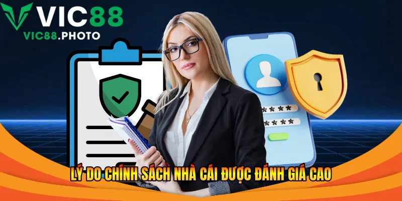 Lý do chính sách nhà cái được đánh giá cao