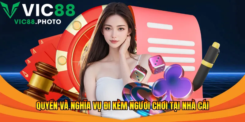 Điều Khoản Điều Kiện – Quy Định Minh Bạch, Rõ Ràng 2026 3 Quyền và nghĩa vụ đi kèm người chơi tại nhà cái