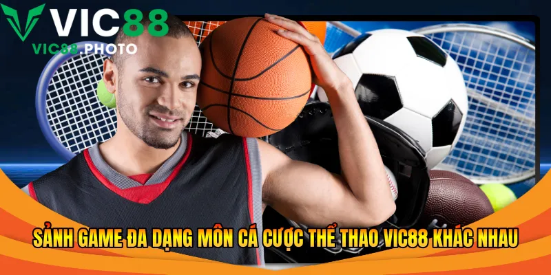 Sảnh cá cược thể thao Vic88 là địa chỉ chơi uy tín và chất lượng